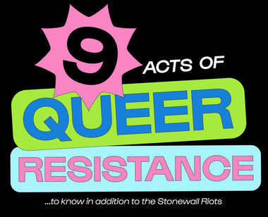 9 Acts of Queer Resistance to Know in Addition to the Stonewall Riots